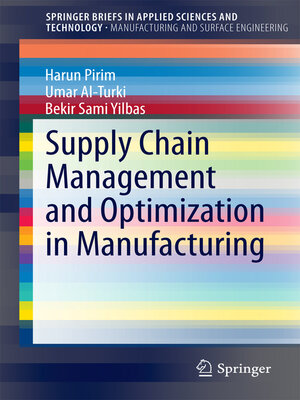 cover image of Supply Chain Management and Optimization in Manufacturing